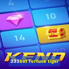 333bet fortune tiger